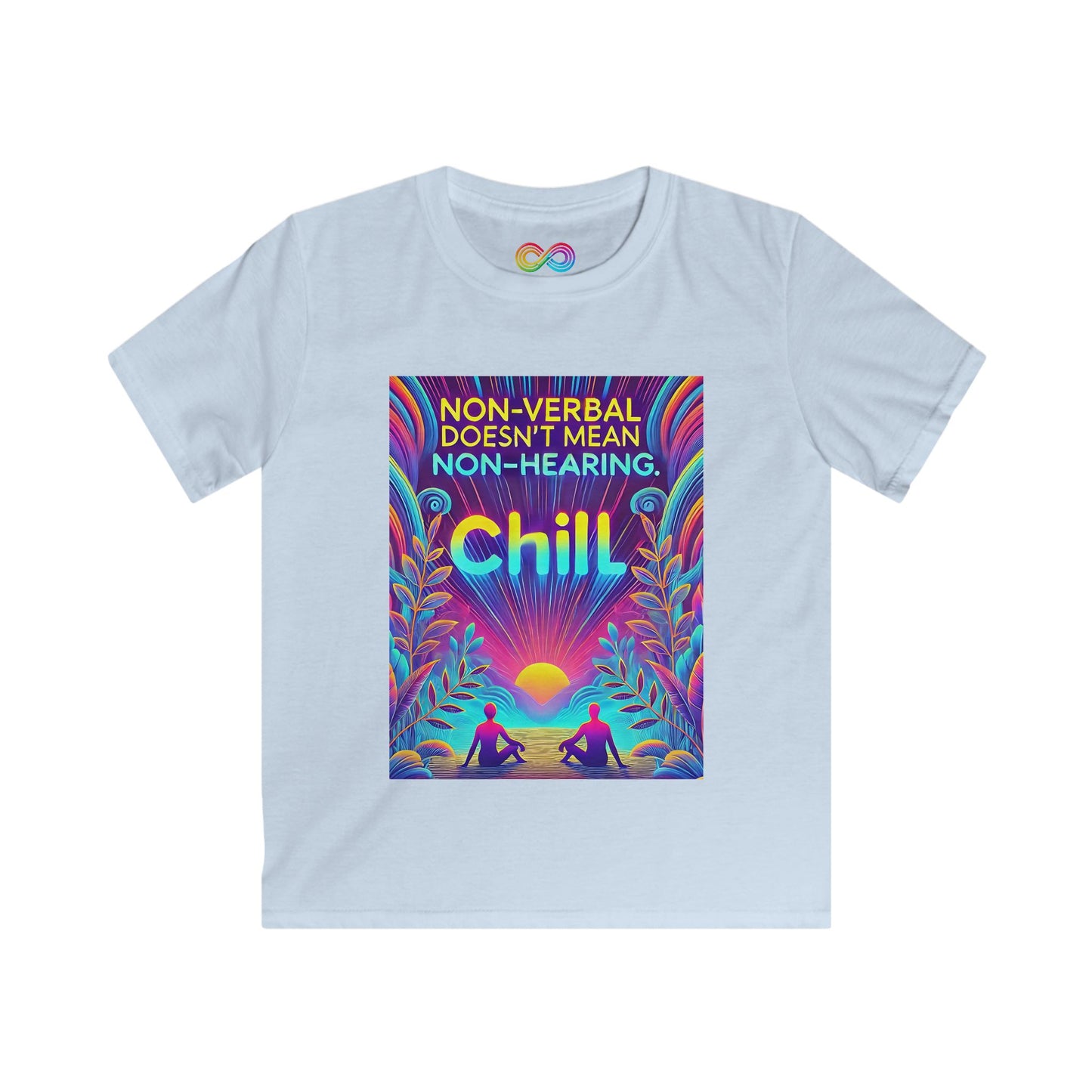 Kids Soft Tee Non-Verbal Doesn't Mean Non-Hearing Chill - Autism Awareness