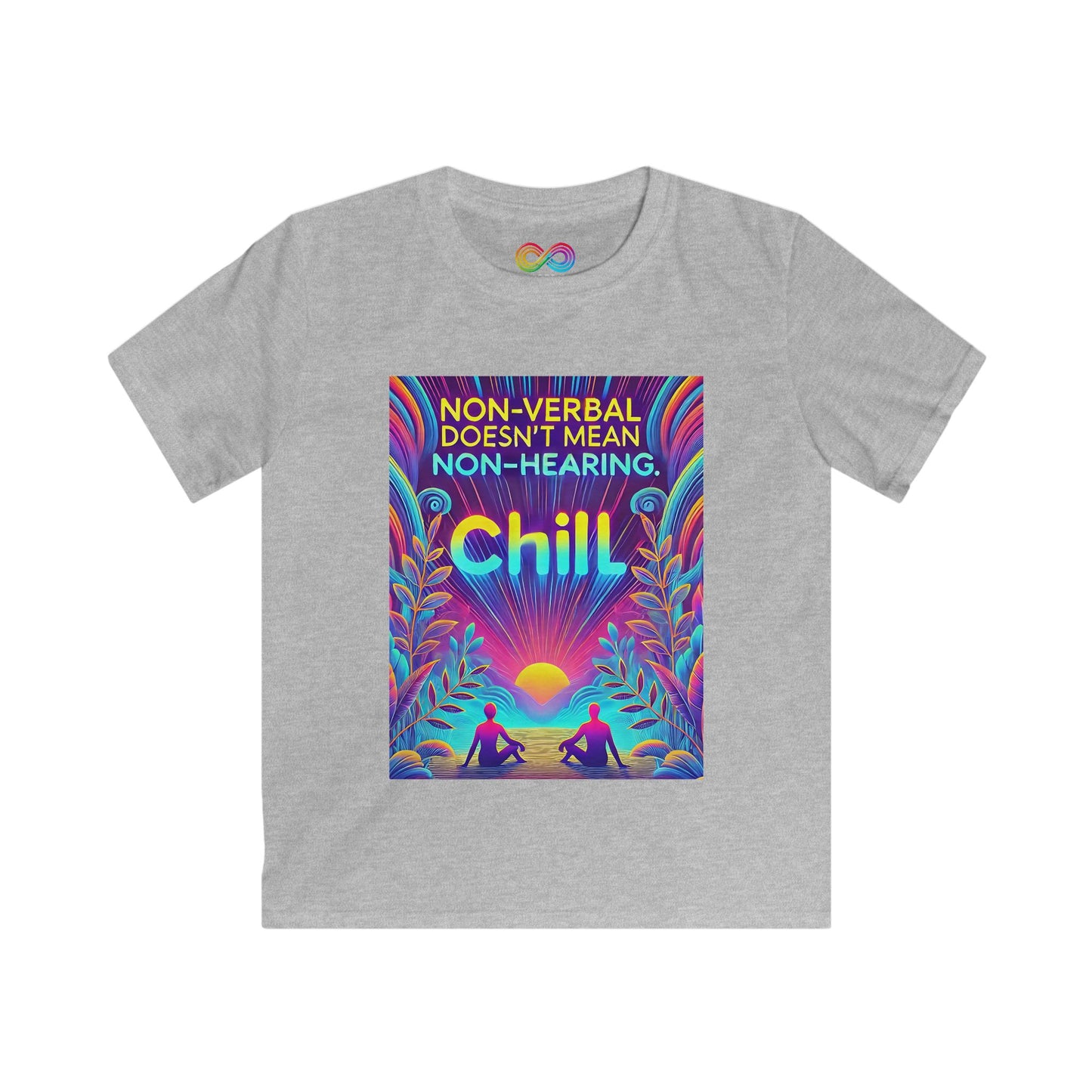 Kids Soft Tee Non-Verbal Doesn't Mean Non-Hearing Chill - Autism Awareness