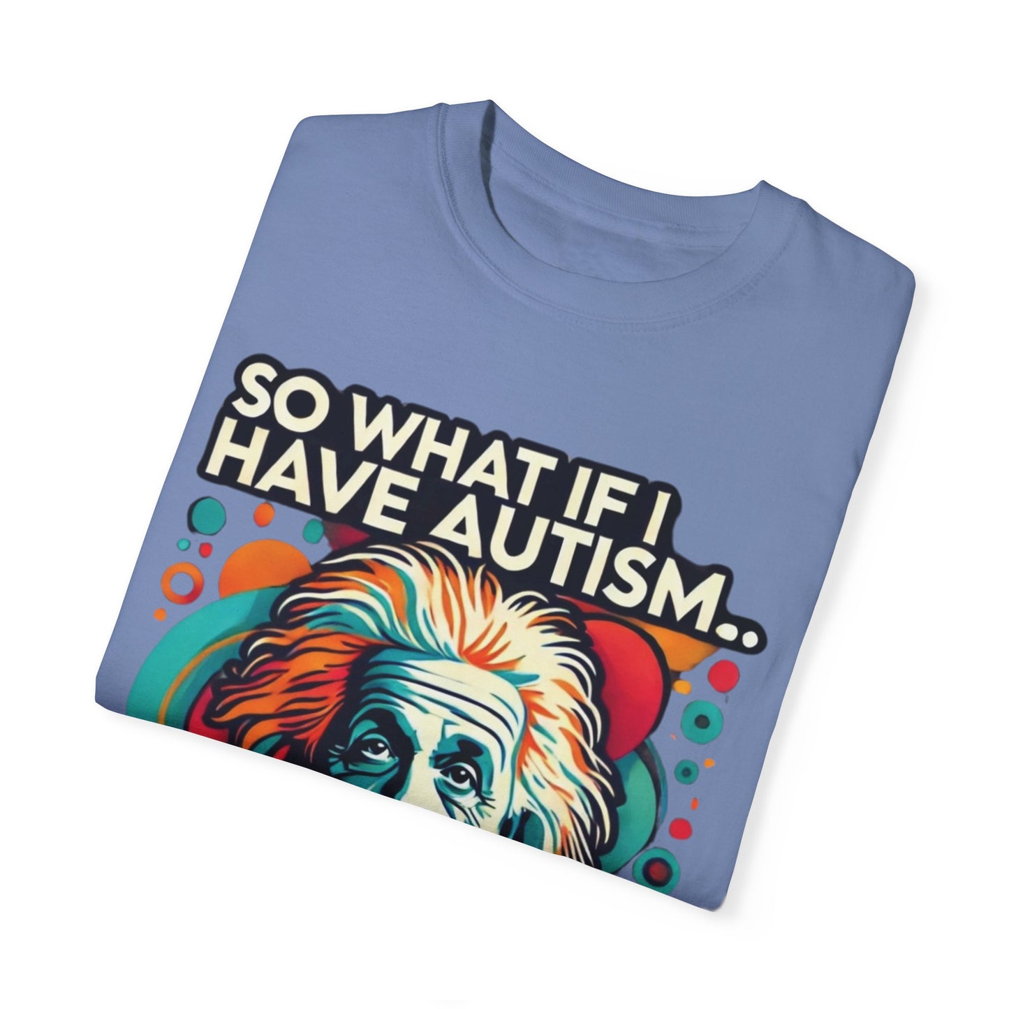 Einstein - Autism Awareness T-shirt