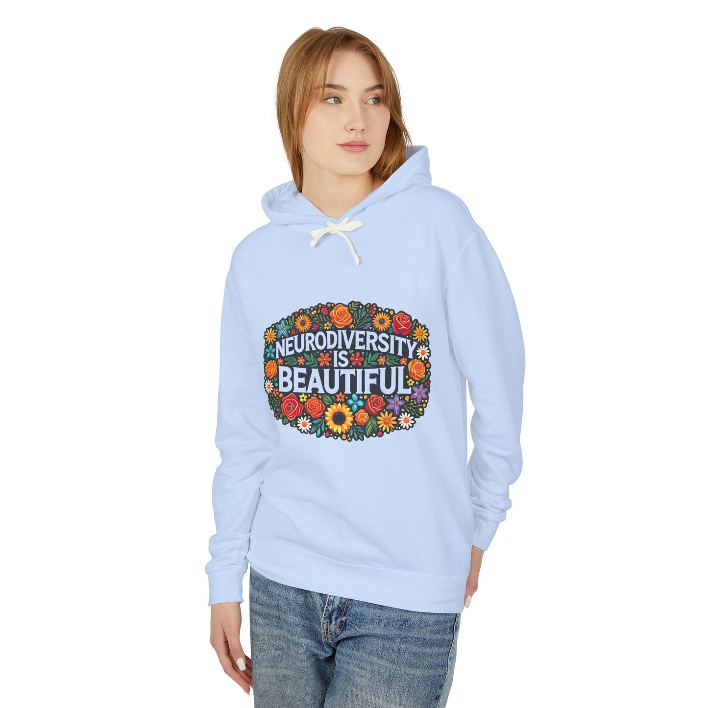 Hooded Sweatshirt- Neurodiversity is Beautiful