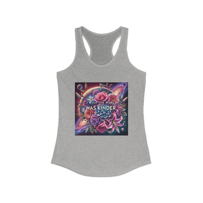 Women's Ideal Racerback Tank- Wish the world was kinder