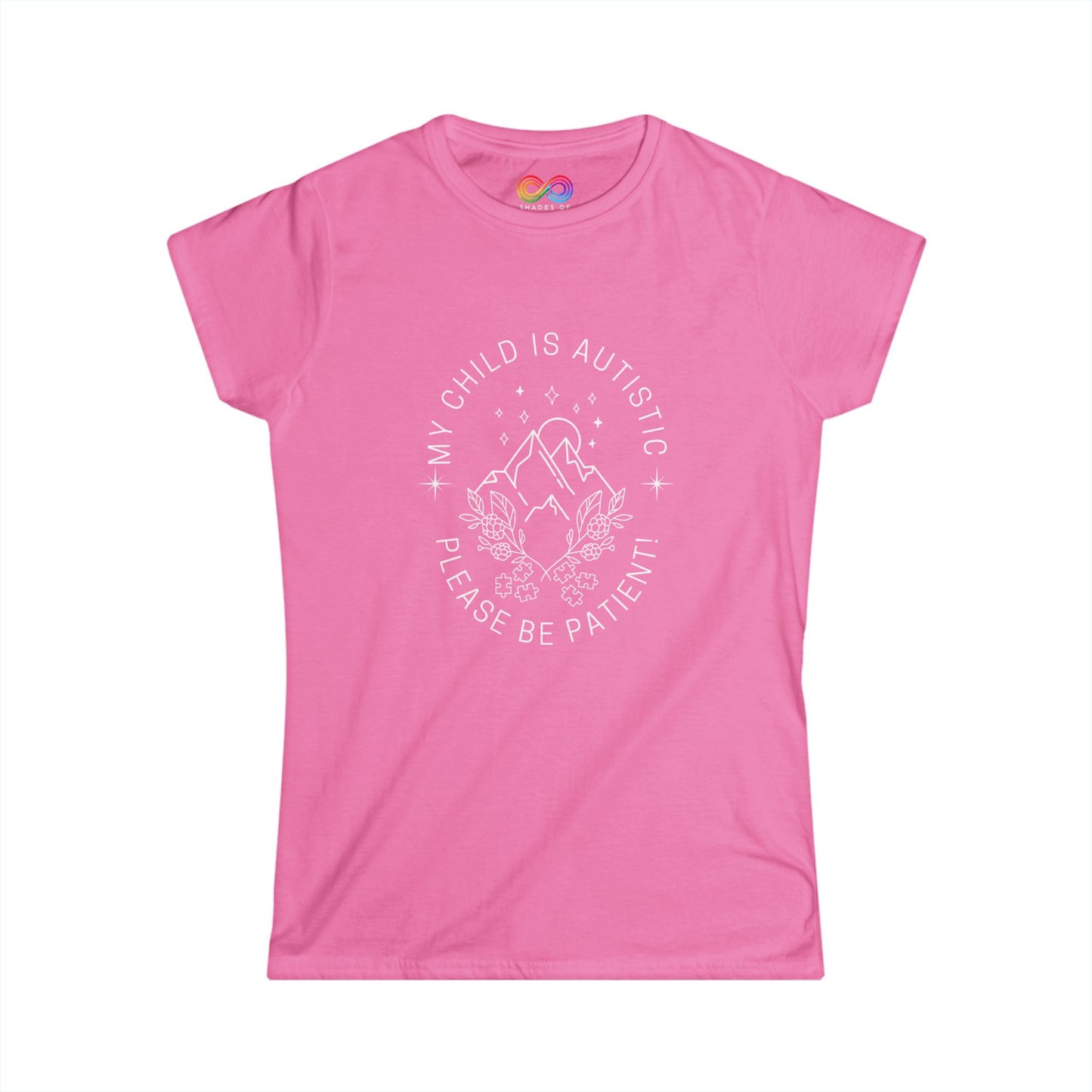 Women's Tee- My child is Autistic - please be Patient!